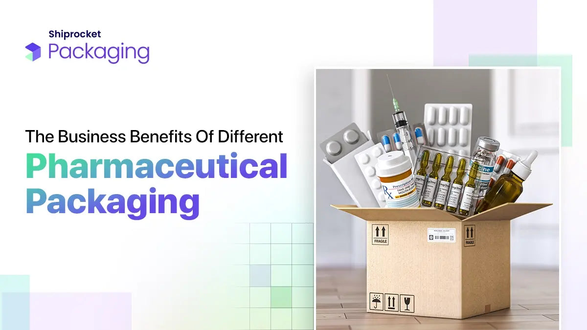 Pharmaceutical Packaging: Types and Business Advantages