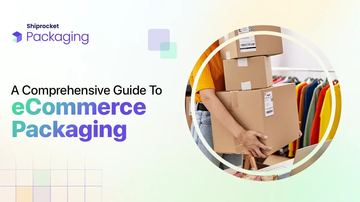 Best Packaging Practices for eCommerce Business Success - Shiprocket