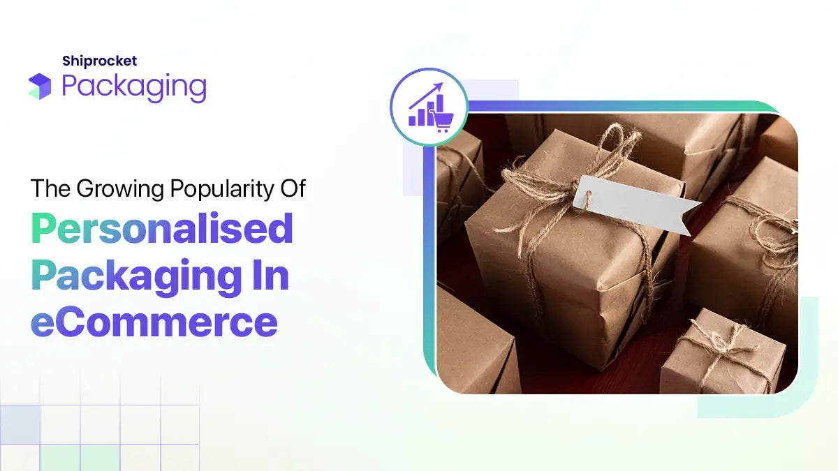 The Rise of Personalised Packaging in the eCommerce Market