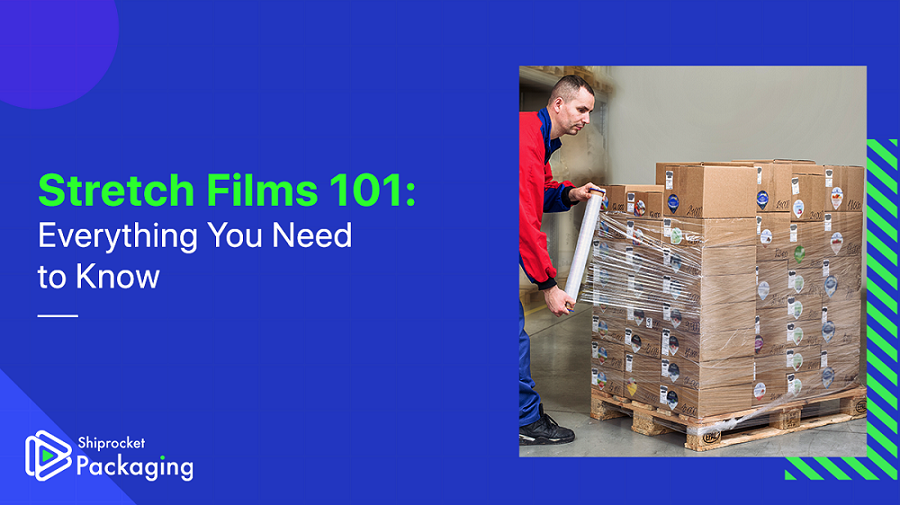 Stretch Films 101: Everything You Need To Know To About