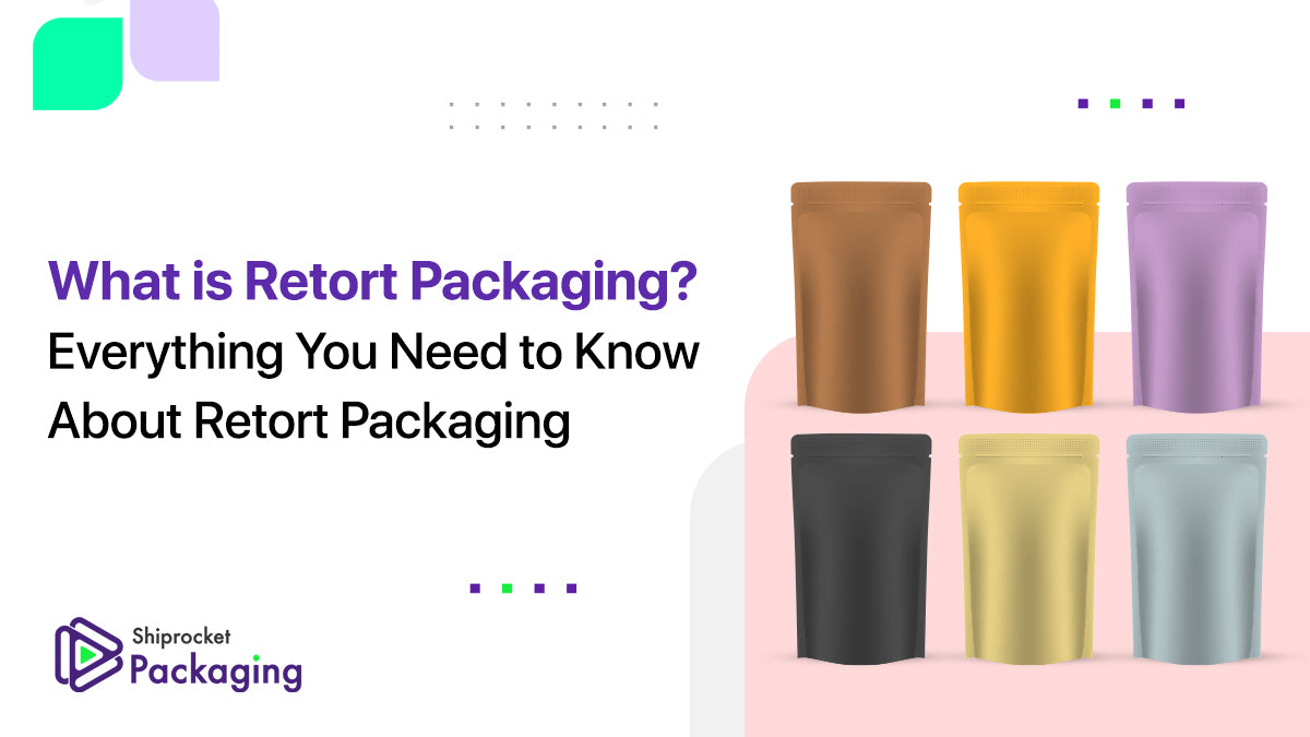 What is Retort Packaging?