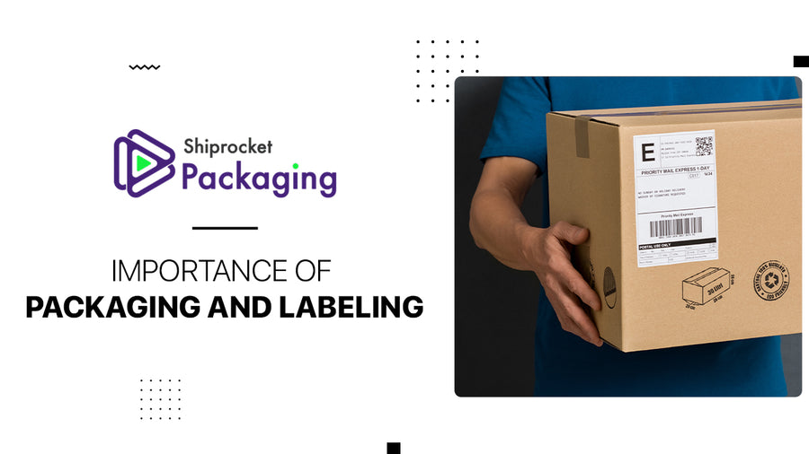 Importance of Packaging and Labelling in the eCommerce Industry